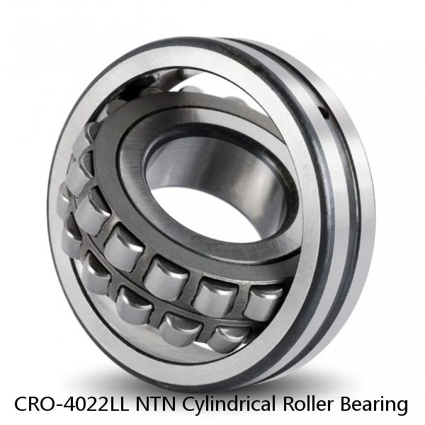 CRO-4022LL NTN Cylindrical Roller Bearing