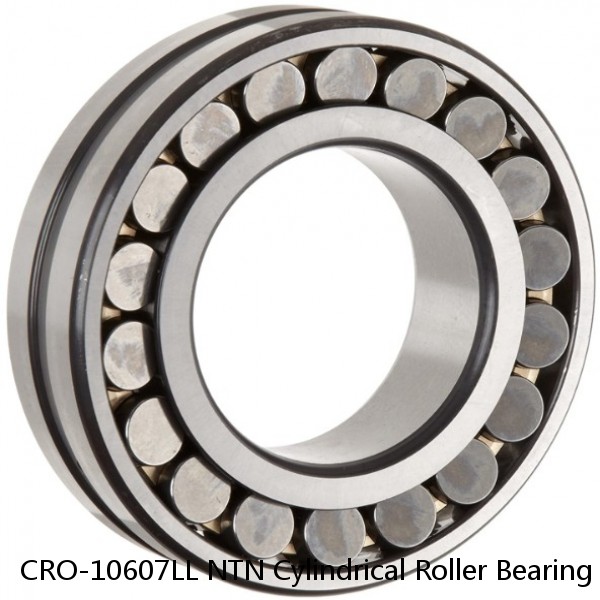 CRO-10607LL NTN Cylindrical Roller Bearing